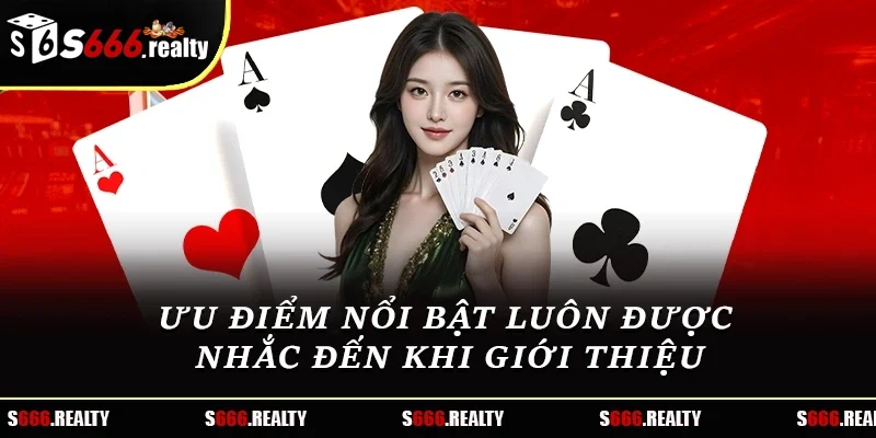 Ưu điểm nổi bật luôn được nhắc đến khi giới thiệu
