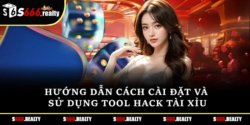 Cách sử dụng tool hack tài xỉu