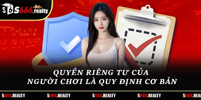 Quyền riêng tư của người chơi là quy định cơ bản